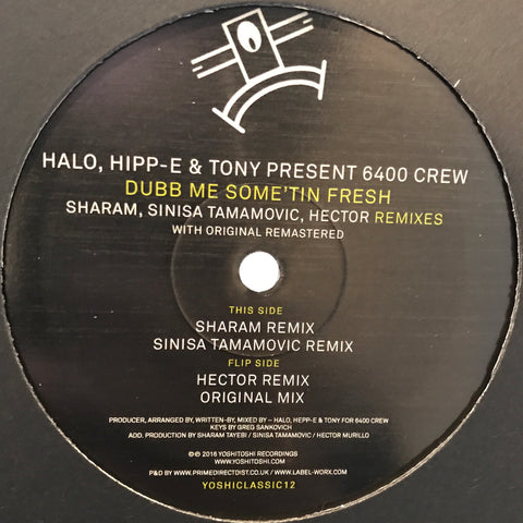 6400 Crew - Dubb Me Some'tin Fresh remixes vinyl from Yoshitoshi Recordings