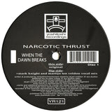 YR121 - Narcotic Thrust - When The Dawn Breaks (Vinyl)