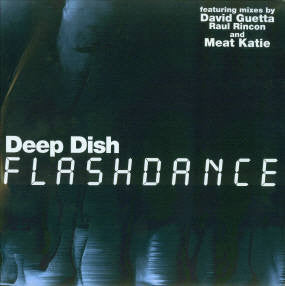 DDR013 - Deep Dish – Flashdance - (Vinyl)
