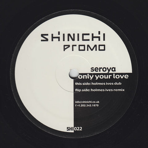 SHI022 -  Seroya – Only Your Love (Holmes Ives Mixes) - (Vinyl)
