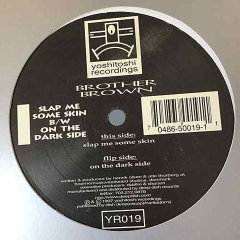 YR019 - Brother Brown – Slap Me Some Skin B/W On The Dark Side - (Vinyl)