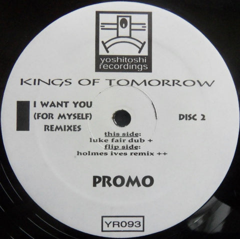 YR093 - Kings Of Tomorrow ‎– I Want You (For Myself) (Remixes) - (Vinyl)