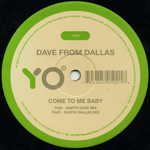 YO:001 Dave From Dallas - Come To Me Baby - (Vinyl)