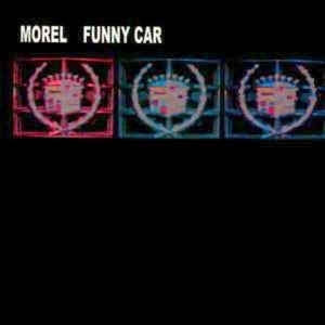 YR088 - Morel - Funny Car - Love Is Dead - Vinyl